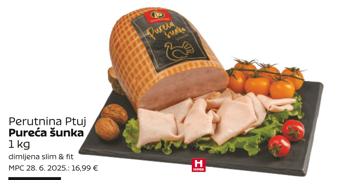 Perutnina Ptuj Pureća šunka 1 kg Akcija u trgovini Tommy