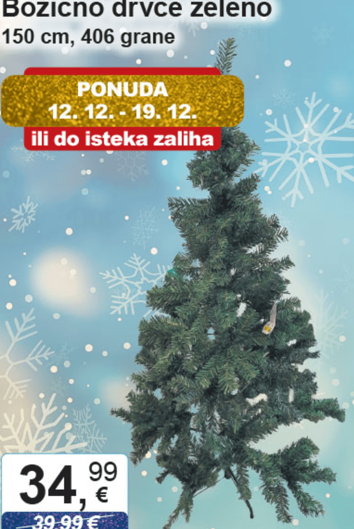 Božićno drvce zeleno 150 cm, 406 grane - Akcija u trgovini KTC