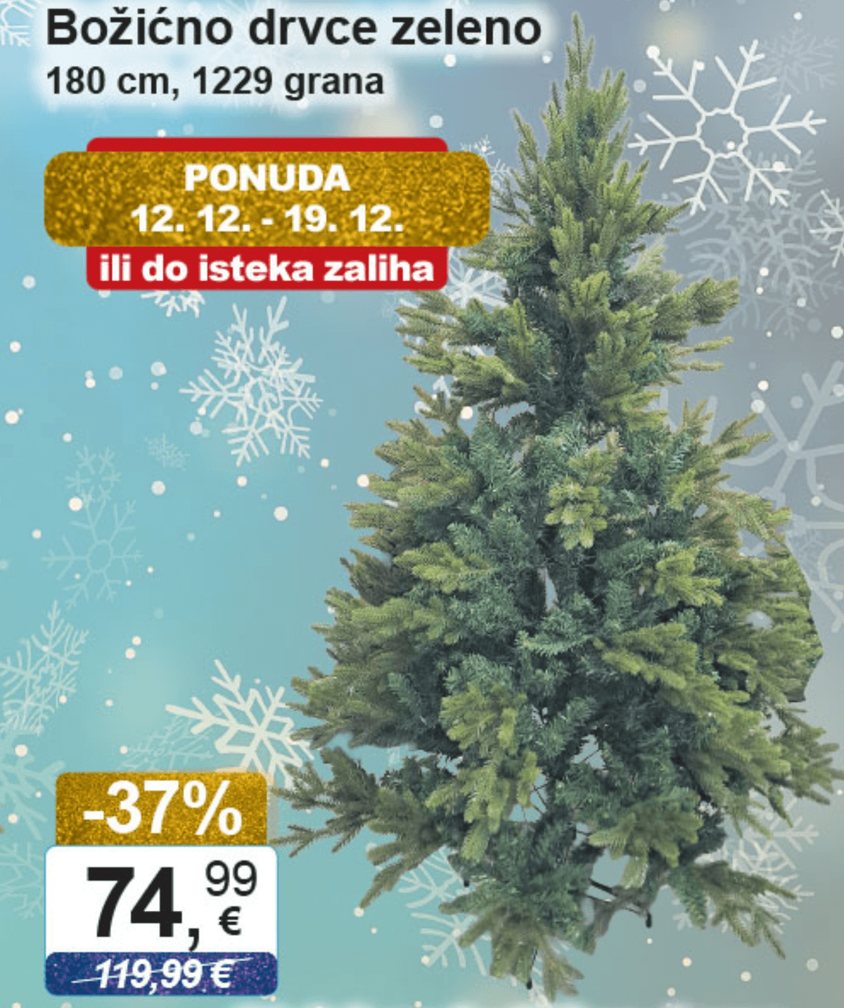 Božićno drvce zeleno 180 cm, 1229 grana - Akcija u trgovini KTC