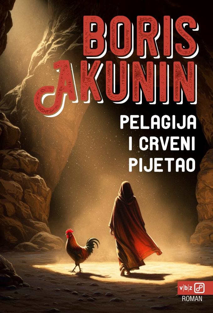 Pelagija i crveni pijetao Boris Akunin - Akcija u trgovini VBZ