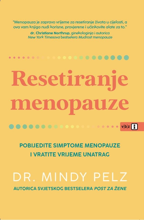 Resetiranje menopauze Dr. Mindy Pelz - Akcija u trgovini VBZ