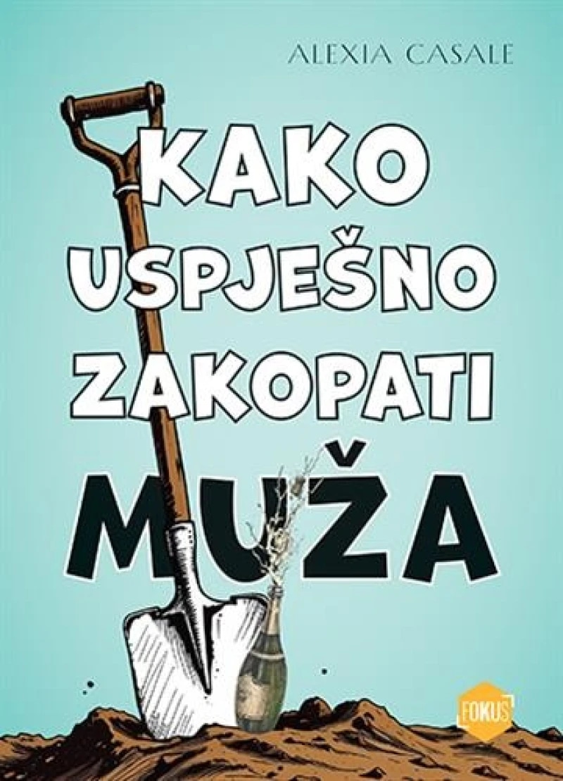 Kako uspješno zakopati muža Alexia Casale - Akcija u trgovini VBZ