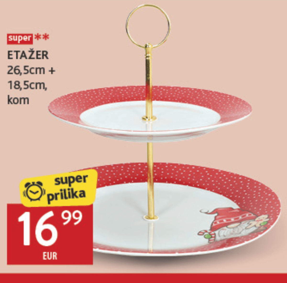 Etažer 26,5cm + 18,5cm, kom - Akcija u trgovini Konzum