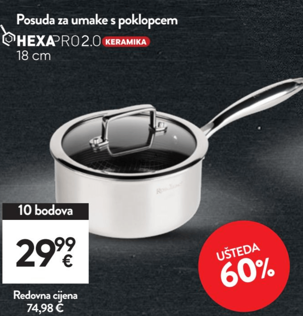 Posuda za umake s poklopcem Hexa Pro 2.0 keramika 18 cm Akcija u trgovini Spar