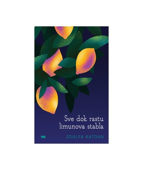 Sve dok rastu limunova stabla Zoulfa Katouh Akcija u trgovini VBZ