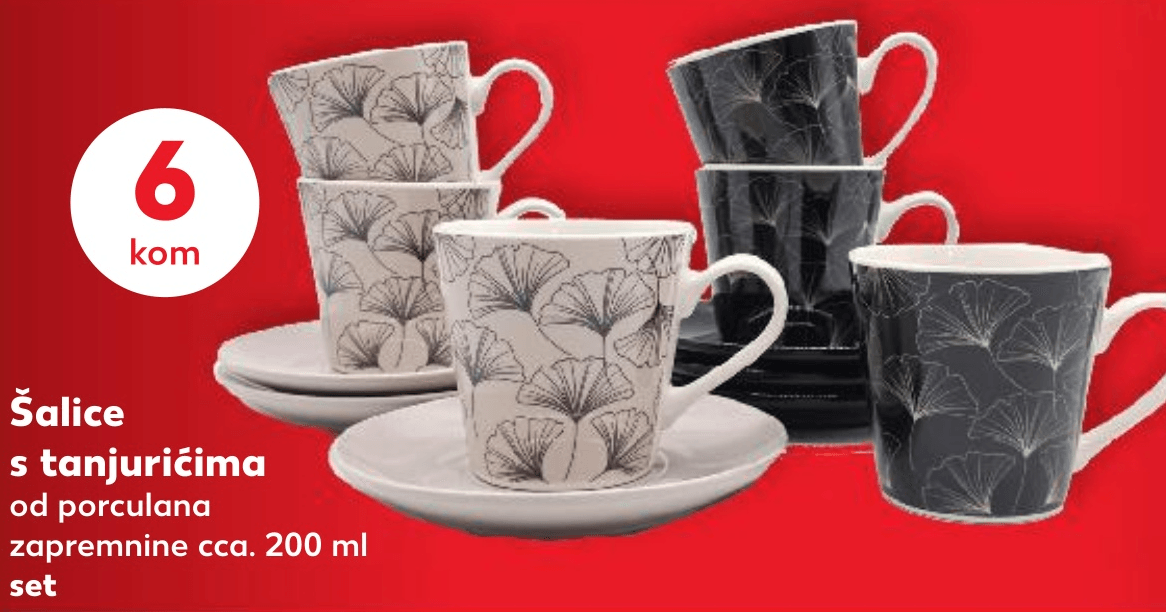 Šalice s tanjurićima 6 kom - Akcija u trgovini Kaufland