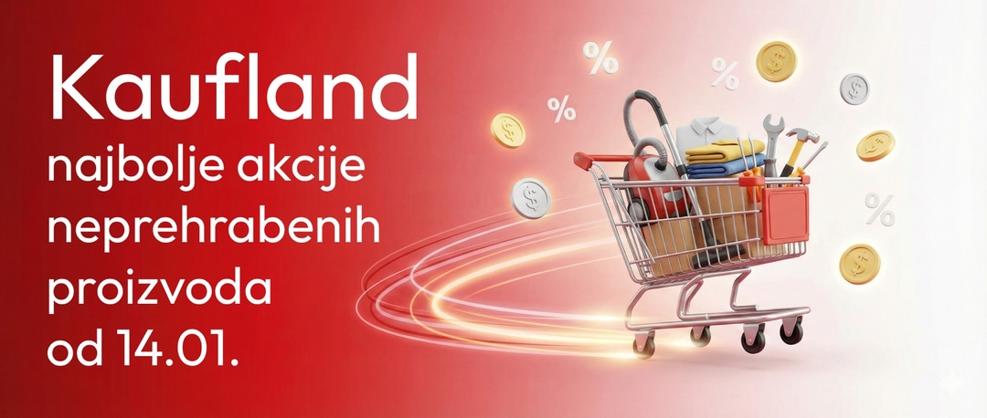 Pametna kupnja: Ovo su hit proizvodi u Kauflandu od 14.01.