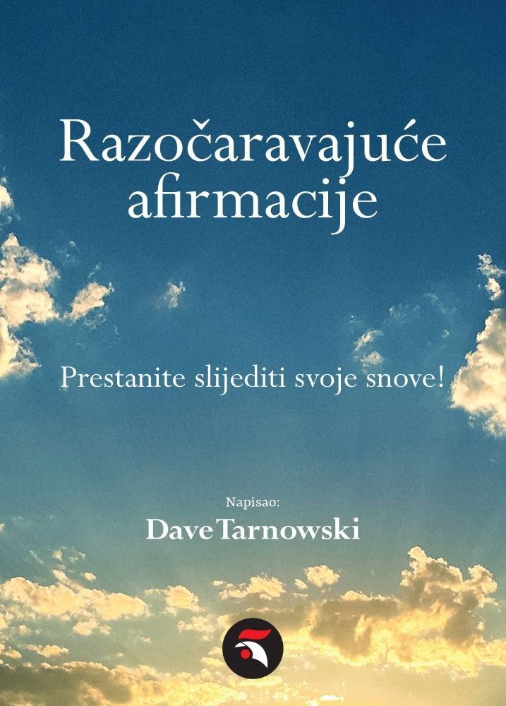 Razočaravajuće afirmacije: Prestanite slijediti svoje snove! Dave Tarnowski Akcija u trgovini VBZ