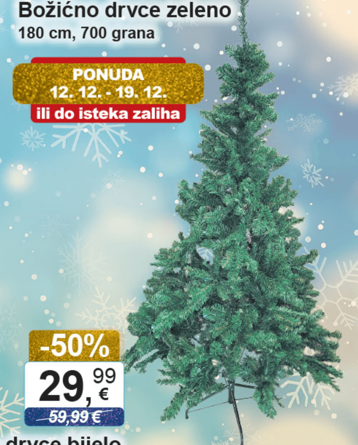 Božićno drvce zeleno 180 cm, 700 grana Akcija u trgovini KTC